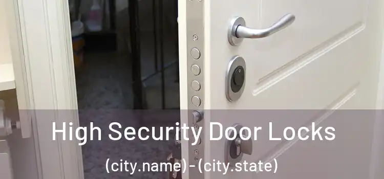 High Security Door Locks (city.name) - (city.state)
