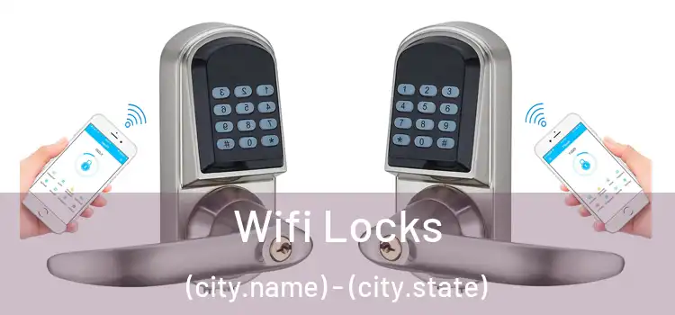 Wifi Locks (city.name) - (city.state)